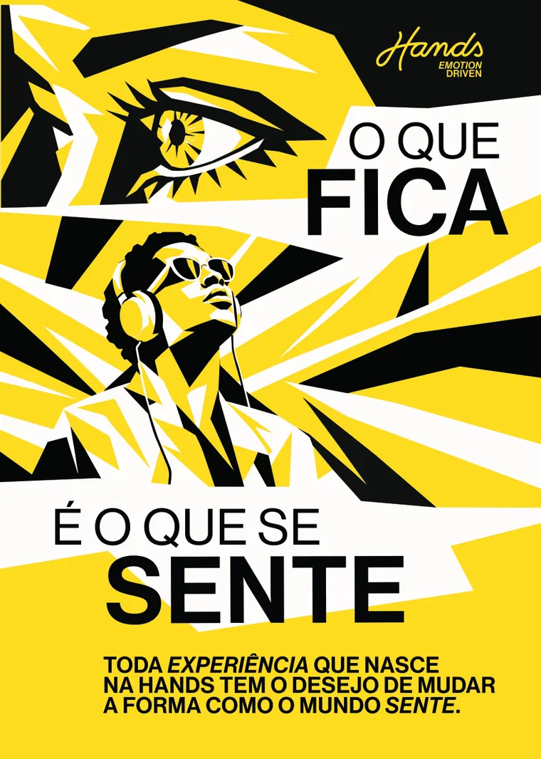 Cartaz com um olho e uma pessoa de fones de ouvido, com a frase "O que fica é o que se sente".